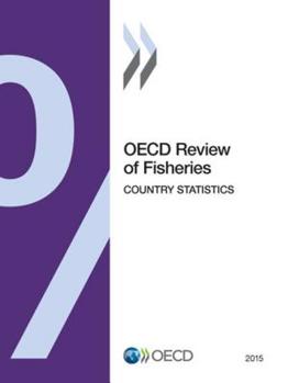 Paperback OECD Review of Fisheries: Country Statistics 2015 Book