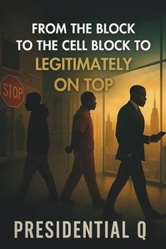 Paperback From the Block to the Cell Block Legitimately on Top Book