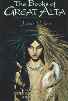 The Books of Great Alta: Comprising 'Sister Light, Sister Dark' and 'White Jenna' (Books of Great Alta) - Book  of the Great Alta
