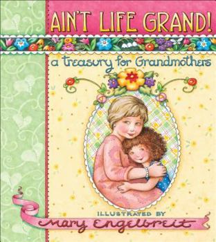 Hardcover Ain't Life Grand!: A Treasury for Grandmothers Book