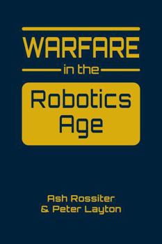 Hardcover Warfare in the Robotics Age Book