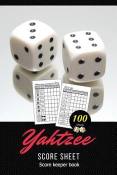 Paperback Yahtzee Score Sheet Score Keeper Book: Yardzee Score keeping for Dice Game, Amazing Board Game - Yahtzee Score Record for Kids and Adults Book