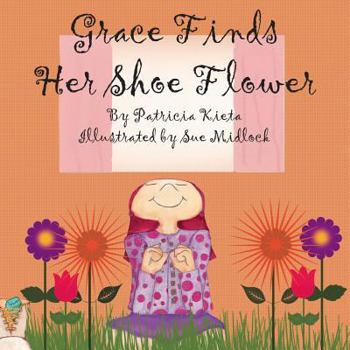 Paperback Grace Finds Her Shoe Flower Book