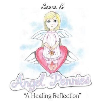 Paperback Angel Pennies: "A Healing Reflection" Book