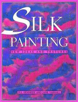 Paperback Silk Painting: New Ideas and Textures Book