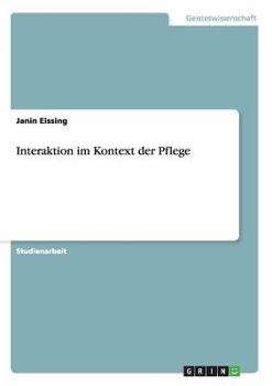 Paperback Interaktion im Kontext der Pflege [German] Book