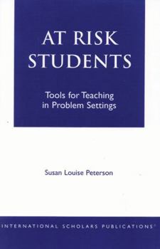 At - Risk Students: Tools for Teaching in Problem Settings