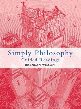 Paperback Simply Philosophy: Guided Readings Book