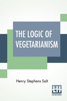 Paperback The Logic Of Vegetarianism: Essays And Dialogues Book