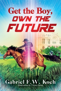 Paperback Get the Boy, Own the Future Book