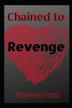 Paperback Chained to Revenge: The Mafia was in their blood from birth Book