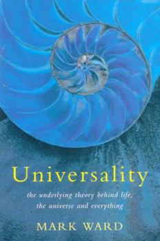 Paperback Universality: The Underlying Theory Behind Life, Book