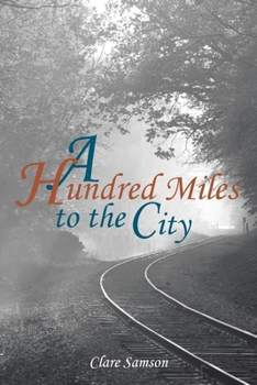 Paperback A Hundred Miles to the City Book