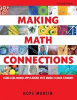 Paperback Making Math Connections: Using Real-World Applications With Middle School Students Book