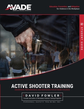 Paperback AVADE Active Shooter Student Guide: Awareness, Preparedness, and Responses for Extreme Violence Book