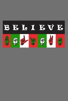 Paperback Journal: Christmas Believe Sign Language ASL Black Lined Notebook Writing Diary - 120 Pages 6 x 9 Book