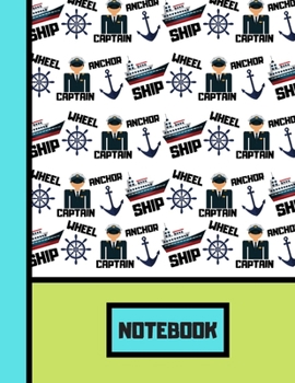 NOTEBOOK: Captain Ship Sailing Pattern Print Novelty Gift - Boating Notebook for Kids, Boys, Teens, Sailors