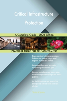 Paperback Critical Infrastructure Protection A Complete Guide - 2020 Edition Book