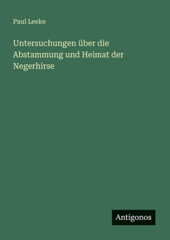 Paperback Untersuchungen über die Abstammung und Heimat der Negerhirse [German] Book