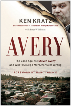 Hardcover Avery: The Case Against Steven Avery and What Making a Murderer Gets Wrong Book