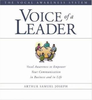 Audio CD Voice of a Leader: Vocal Awareness to Empower Your Communication in Business and in Life [With 18-Page Workbook] Book