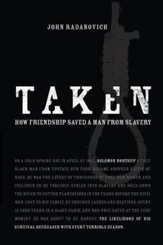 Paperback Taken: How Friendship Saved a Man from Slavery Book