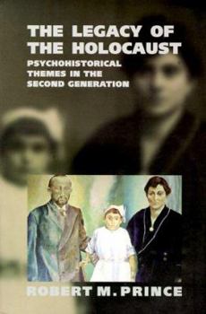 Paperback The Legacy of the Holocaust: Psychohistorical Themes in the Second Generation Book