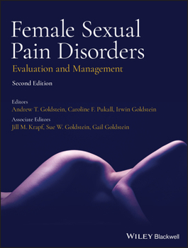 Hardcover Female Sexual Pain Disorders: Evaluation and Management Book