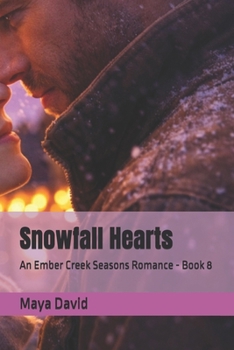 Paperback Snowfall Hearts: An Ember Creek Seasons Romance - Book 8 Book