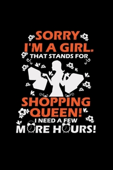 Paperback Sorry I'm a girl shopping queen: 6x9 Women - grid - squared paper - notebook - notes Book