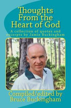 Paperback Thoughts From the Heart of God: A collection of quotes by Jamie Buckingham Book
