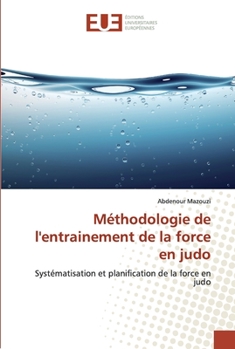 Paperback Méthodologie de l'entrainement de la force en judo [French] Book