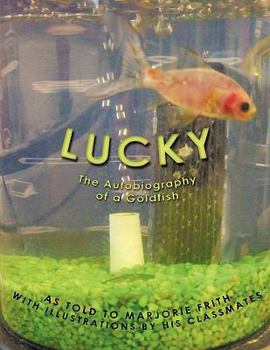 Paperback Lucky: The Autobiography of a Goldfish Book