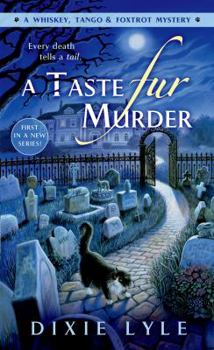Mass Market Paperback A Taste Fur Murder: A Whiskey Tango Foxtrot Mystery Book