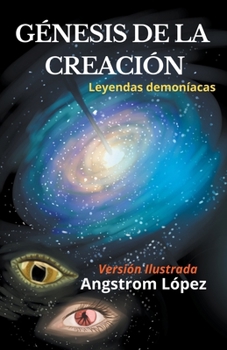 Paperback Génesis de la Creación leyendas demoníacas versión Ilustrada [Spanish] Book