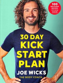 Paperback 30 Day Kick Start Plan:100 Delicious Recipes with Energy Boosting Work Book