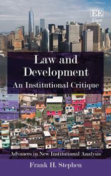 Hardcover Law and Development: An Institutional Critique (Advances in New Institutional Analysis series) Book