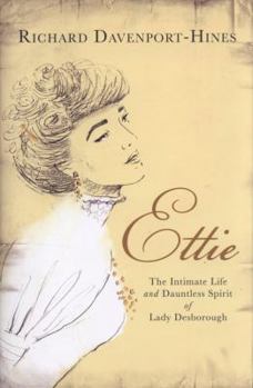 Hardcover Ettie: The Intimate Life and Dauntless Spirit of Lady Desborough Book