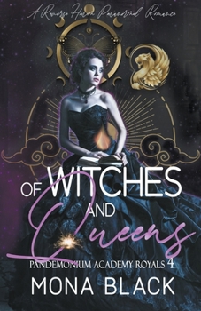 Of Witches and Queens - Book #4 of the Pandemonium Academy Royals