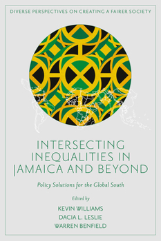 Hardcover Intersecting Inequalities in Jamaica and Beyond: Policy Solutions for the Global South Book
