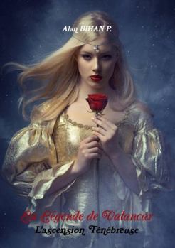 Paperback La Légende de Valancar - L'ascension Ténébreuse (French Edition) [French] Book