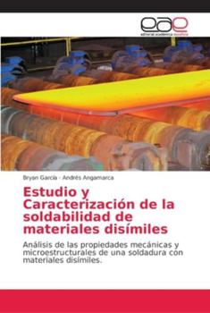 Paperback Estudio y Caracterización de la soldabilidad de materiales disímiles [Spanish] Book
