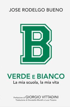 Paperback VERDE E BIANCO: La mia scuola, la mia vita (Italian Edition) [Italian] Book