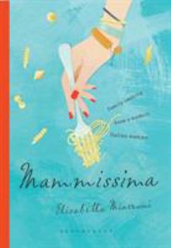 Hardcover Mammissima: Family Cooking from a Modern Italian Mamma Book