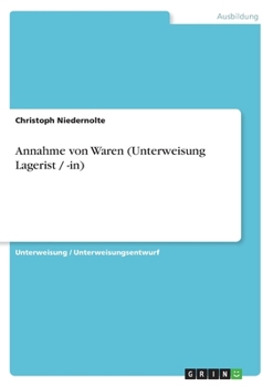 Paperback Annahme von Waren (Unterweisung Lagerist / -in) [German] Book