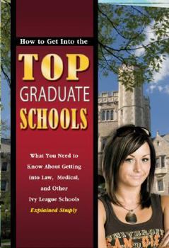Paperback How to Get Into the Top Graduate Schools Book