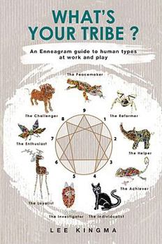 Paperback What's Your Tribe?: An Enneagram Guide to Human Types at Work and Play Book