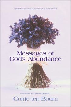 Hardcover Messages of God's Abundance: Meditations by the Author of the Hiding Place Book