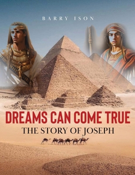 Paperback Dreams Can Come True: The Story of Joseph Book