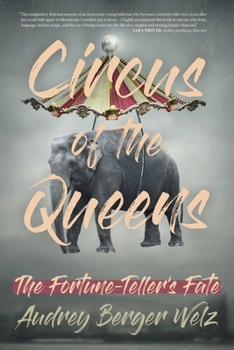 Circus of the Queens: The Fortune Teller's Fate - Book #1 of the Circus of the Queens